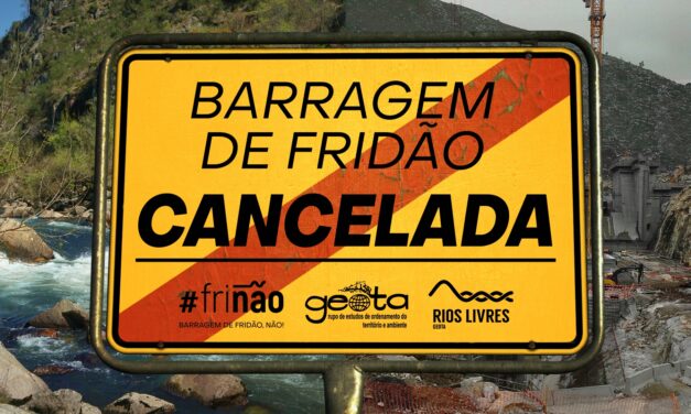 Cancelamento da barragem de Fridão foi a decisão certa