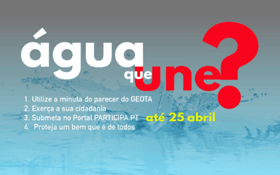 SUBSCREVA O PARECER DISCORDANTE DO GEOTA SOBRE “Água que une – Estratégia Nacional para a Gestão da Água”